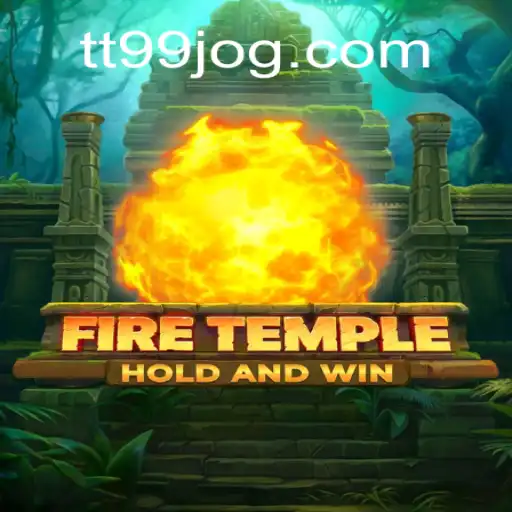 Explorando o Universo de FireTemple: A Jornada Através de TT99