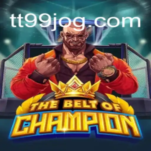 TheBeltOfChampion: Descubra o Novo Fenômeno do TT99